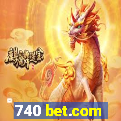 740 bet.com